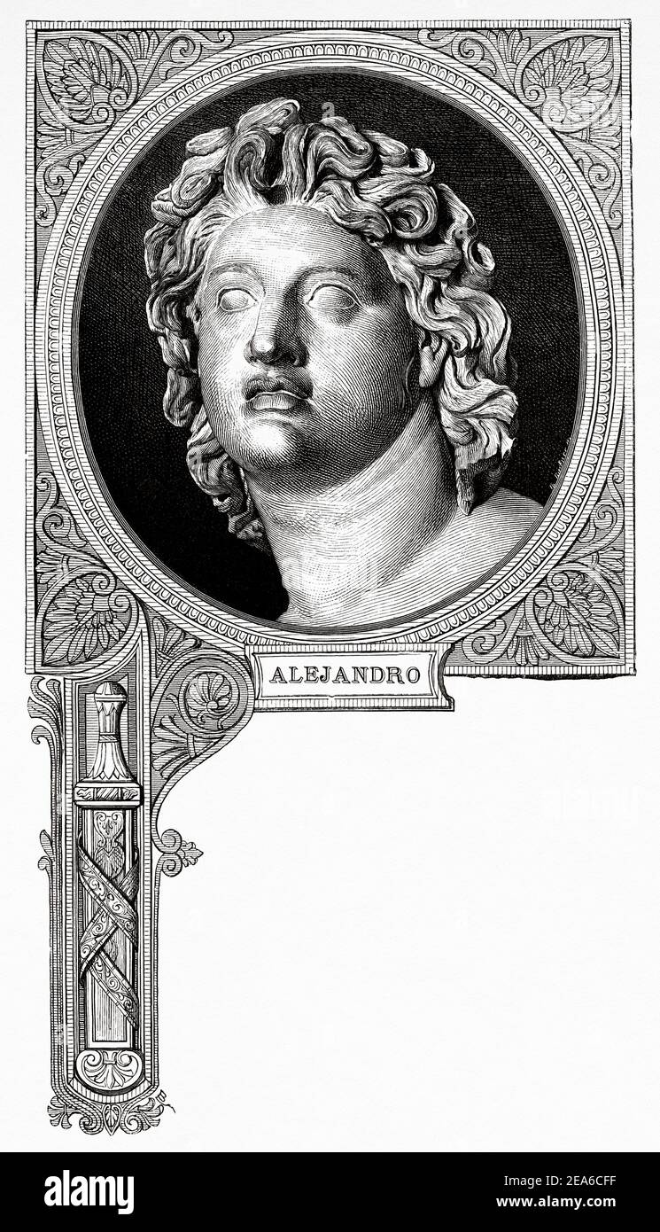 Alexander III of Macedonia (Pela, Greece 356 BC - Babylon 323 BC) Alexander the Great was King of Macedonia, Hegemon of Greece, Pharaoh of Egypt, Great King of Media and Persia. Greece Ancient history. Old engraving illustration. Old 19th century engraved illustration from El Mundo Ilustrado 1879 Stock Photo