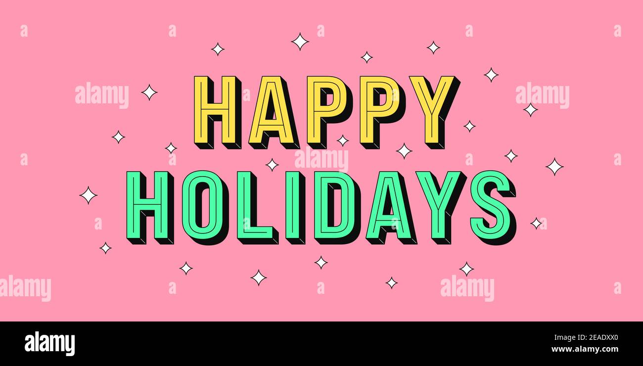 Happy Holidays banner. Greeting text of Happy Holidays, festive composition with isometric letters and star glitters. Headline, title and greeting phr Stock Vector