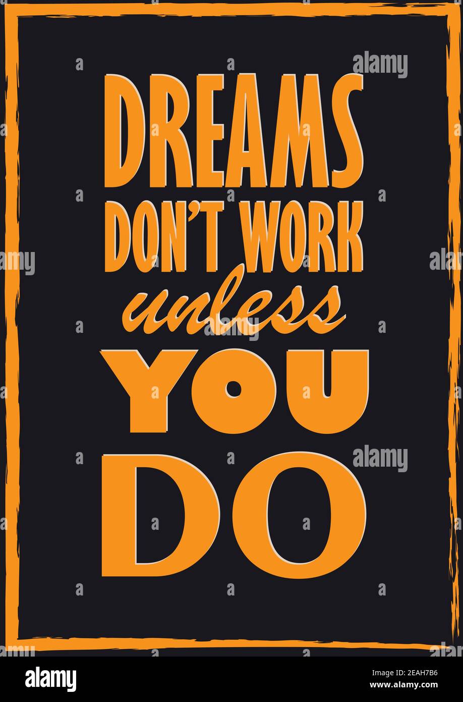 Dreams don t work unless you do inspiring quote vector illustration
