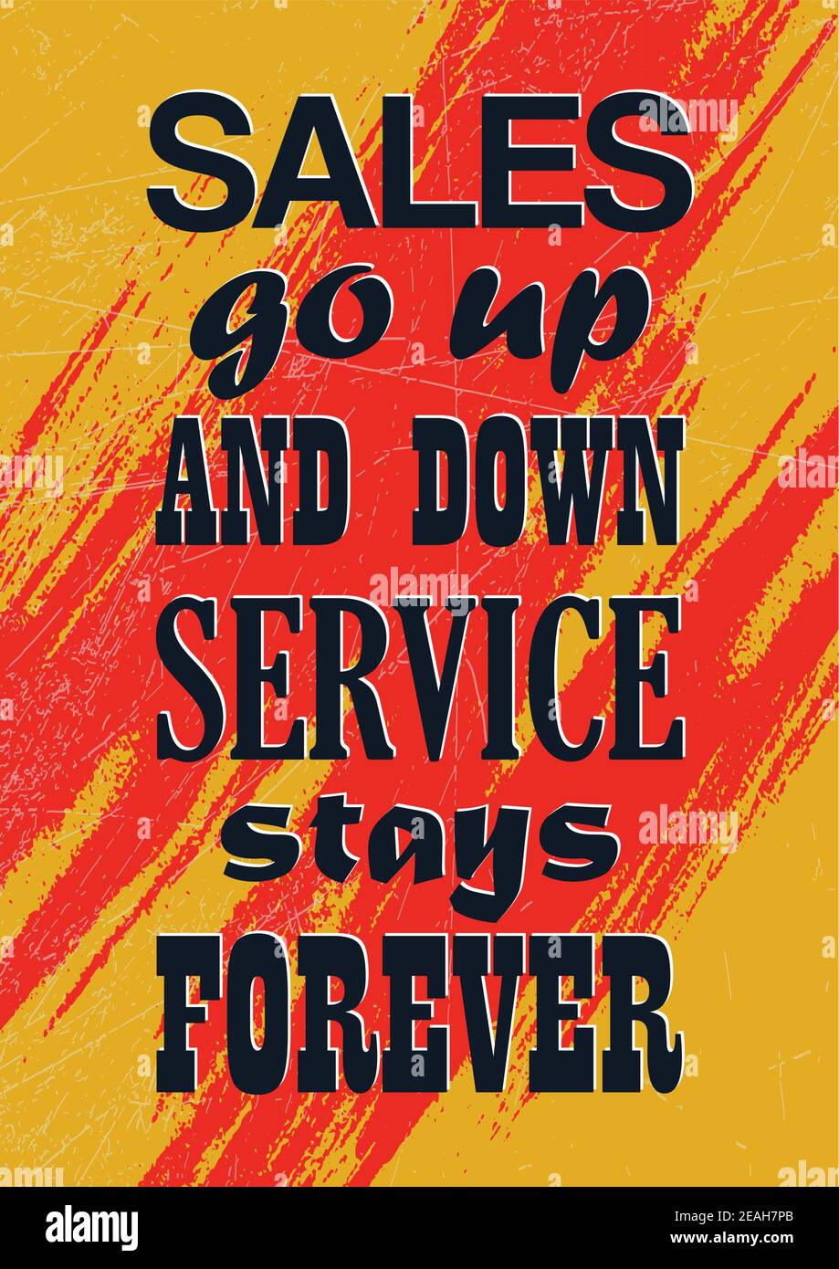 Sales go up and down Service stays forever Inspiring quote Vector ...