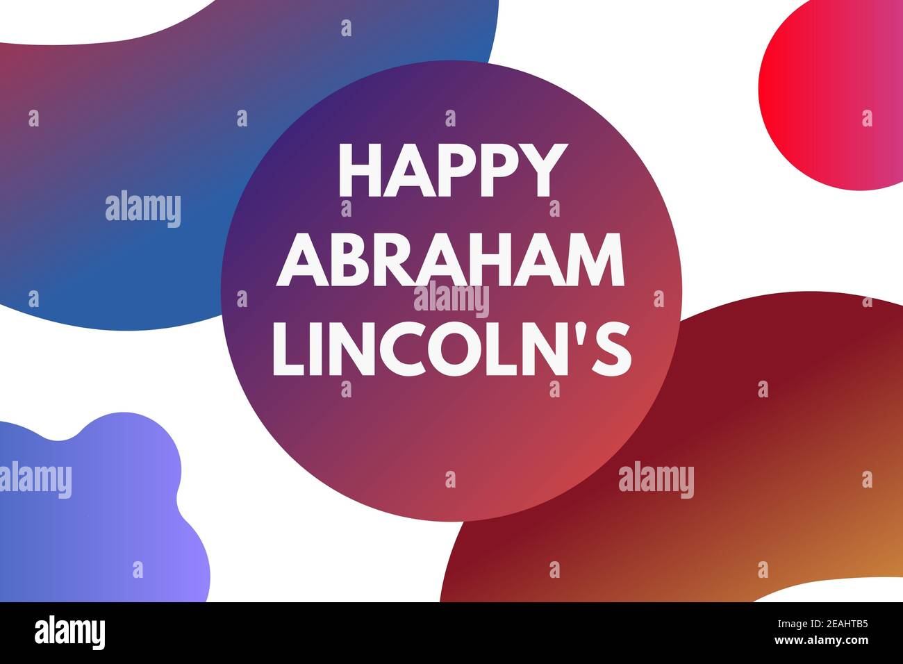 Abraham Lincoln’s Birthday. text with geometry gradient shapes