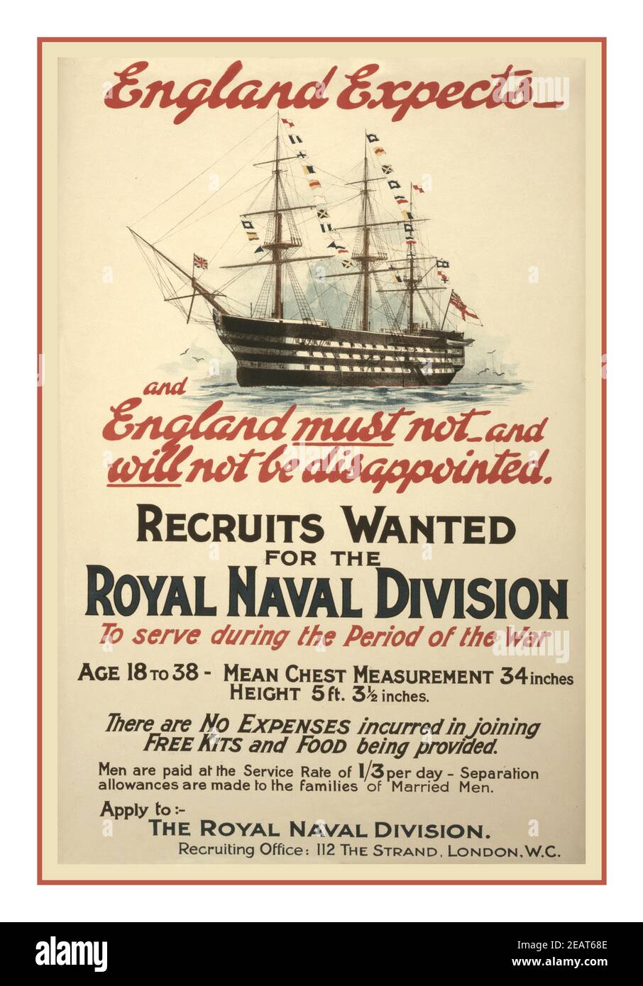 Vintage WW1 British Naval Recruitment Poster  ‘England expects - and England must not and will not be disappointed. Recruits wanted for the Royal Naval Division’  Andrew Reid & Co., Ltd., 50, Grey Street, Newcastle-on-Tyne.., 1915 (poster) : lithograph, color  Poster shows the ship HMS Victory, flying the signal 'England expects that every man will do his duty,' which was Nelson's signal before the Battle of Trafalgar. World War I First World War Stock Photo