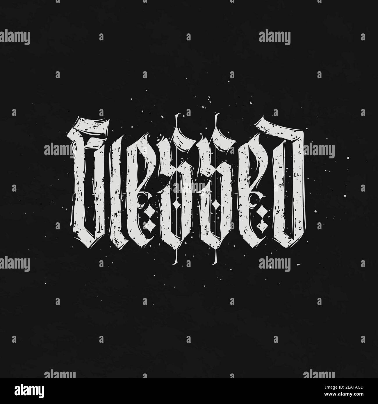 Blessed. Blackletter hand drawn motivation quote. Textur high ghotic calligraphy typeface on grunge black background. Perfect for T-shirts, prints or Stock Vector