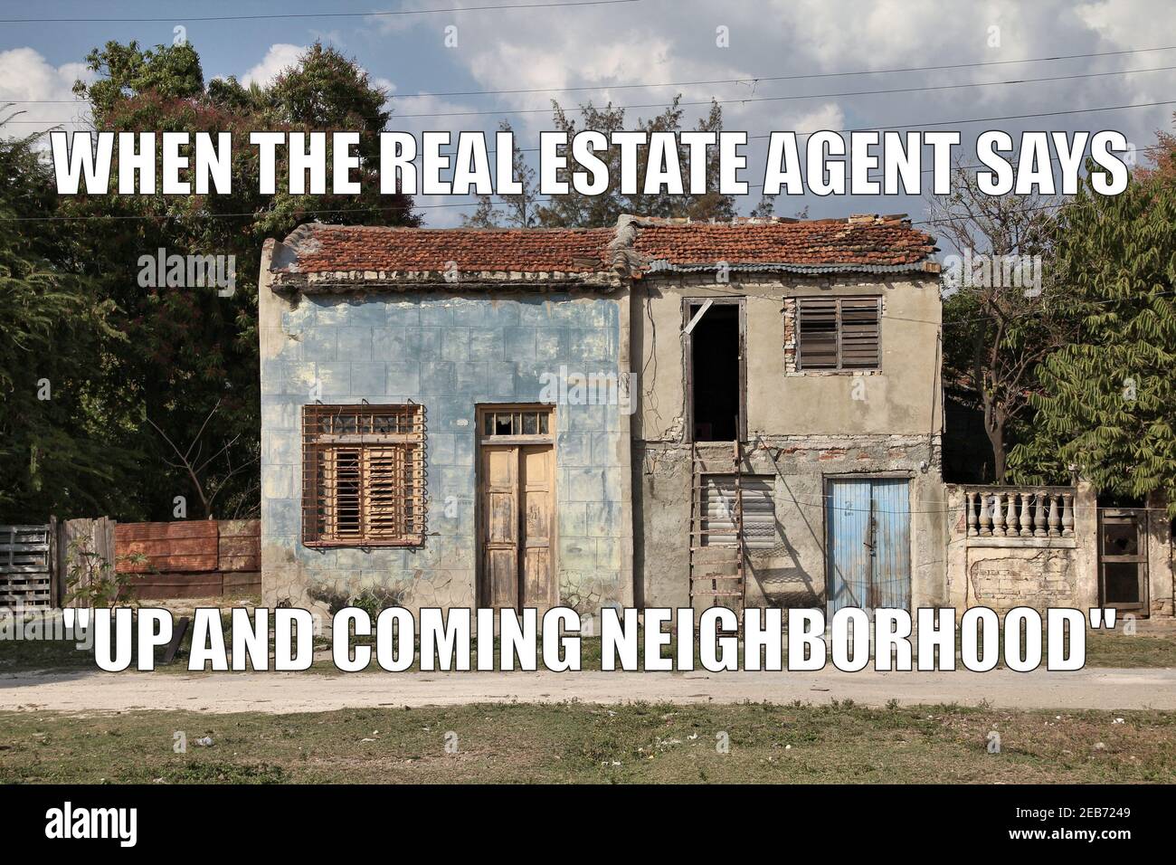 Real estate agent lies about neighborhood funny meme for social media sharing. Real estate ad language euphemisms Stock Photo - Alamy Real estate agent lies about neighborhood funny meme for social media sharing. Real estate ad language euphemisms Stock Photo - Alamy