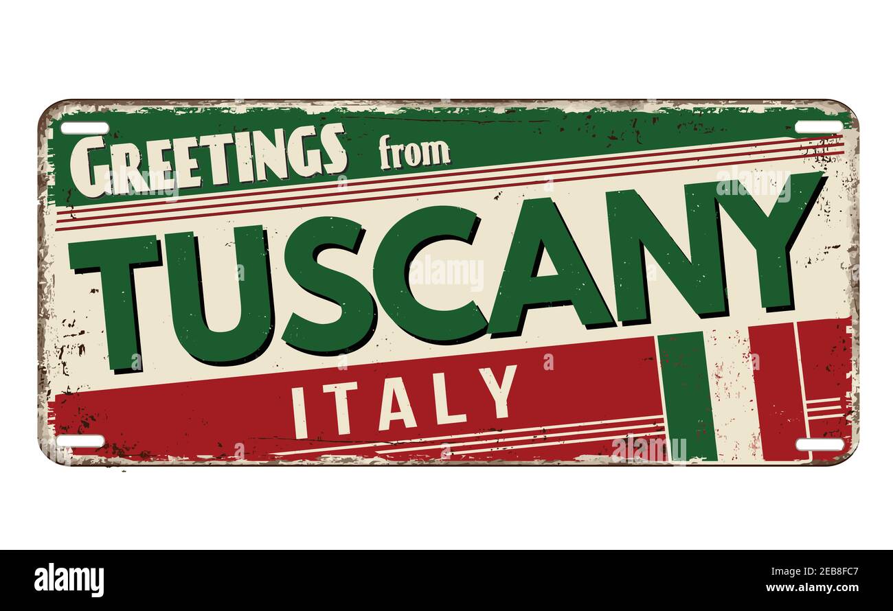 Greetings from Tuscany vintage rusty metal plate on a white background