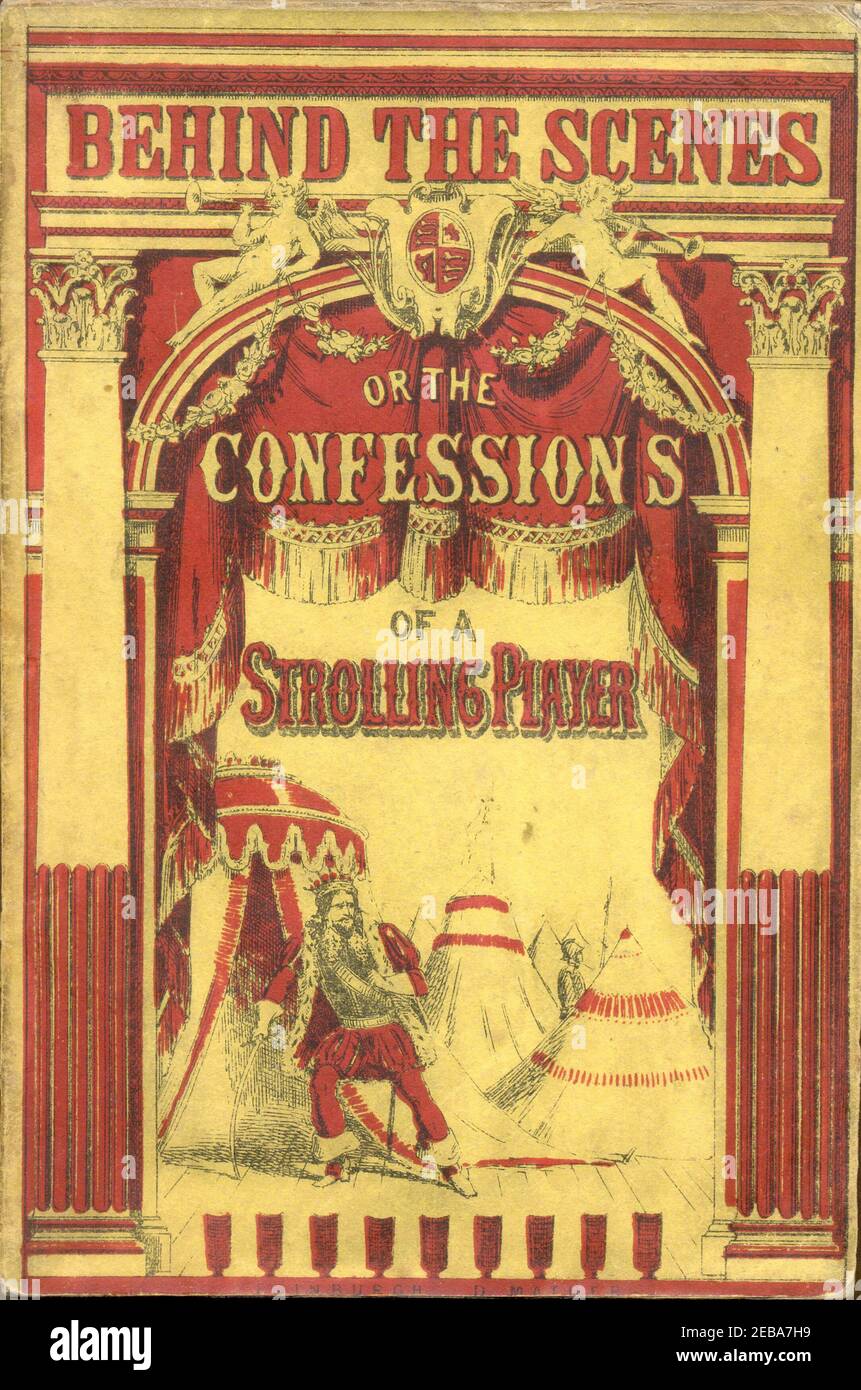 Behind the Scenes:   being the Confessions of a Strolling Player by Peter Paterson published by D Mathers, Edinburgh 1858 Stock Photo