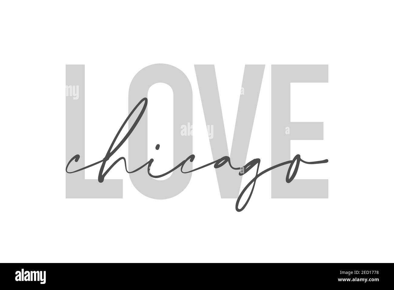 Modern, urban, simple graphic design of a saying 'Love Chicago' in grey colors. Trendy, cool, handwritten typography Stock Photo