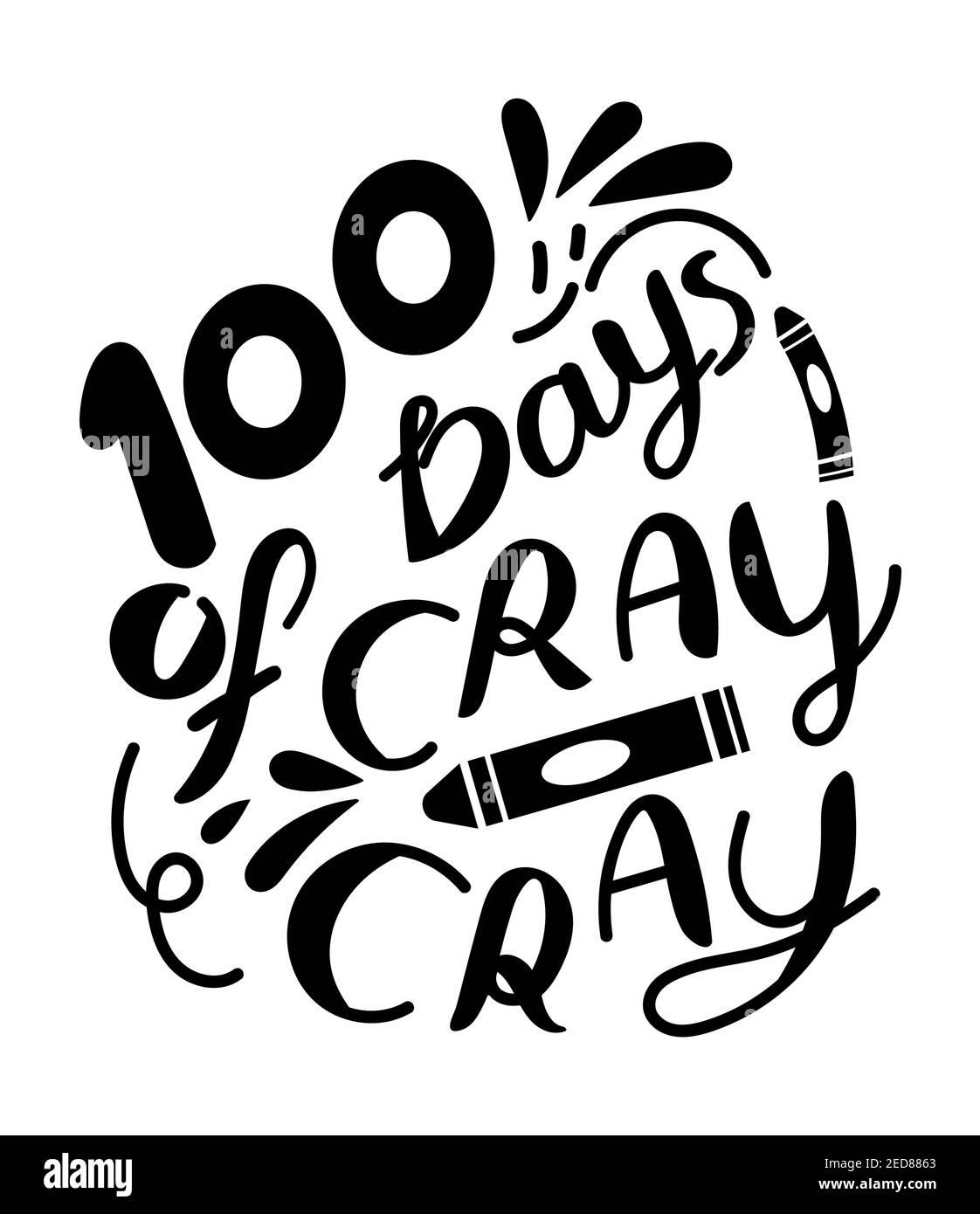 100 days of cray cray, designed lettering of slang quote. vector