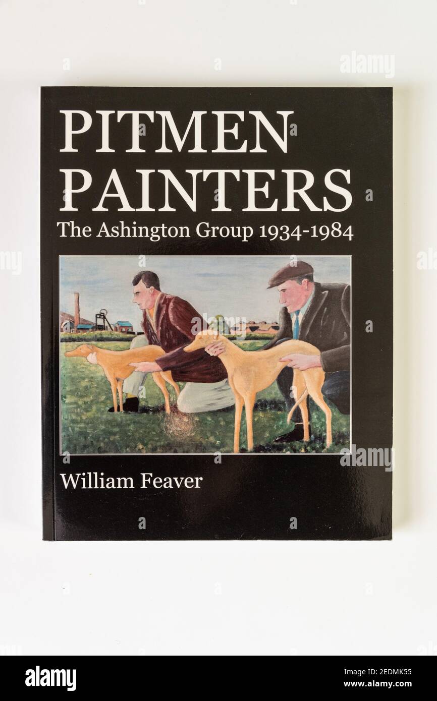 Stock photo of the book Pitmen Painters, the Ashington Group 1934-1984, published in 2011; cover shows Whippets c1936 by George Blessed Stock Photo