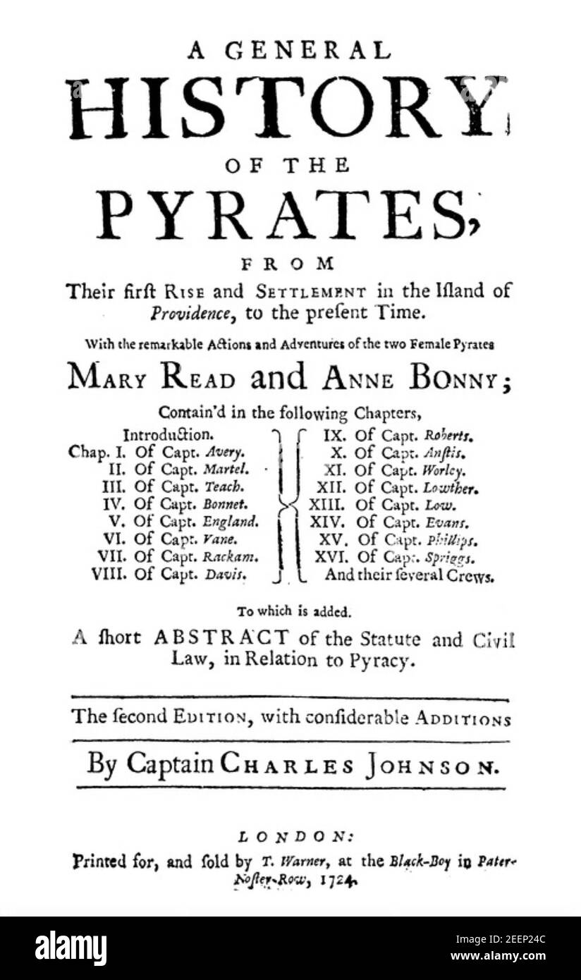 A GENERAL HISTORY OF THE PYRATES published in 1742. A Captain Charles Johnson is given as author but Daniel Defoe has been suggested.  The book contains much precise detail suggesting a very knowledgable authority on the subject in addition to some possible flights of fancy. Stock Photo
