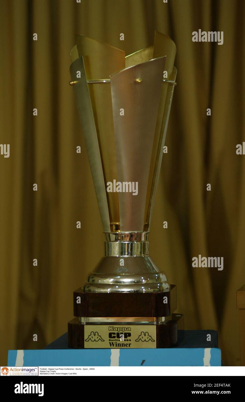Football Kappa Cup Press Conference Seville Spain 3 8 04 Kappa Cup Trophy Mandatory Credit Action Images Lee Mills Stock Photo Alamy Football Kappa Cup Press Conference Seville Spain 3 8 04 Kappa Cup Trophy Mandatory Credit Action Images Lee Mills Stock Photo Alamy