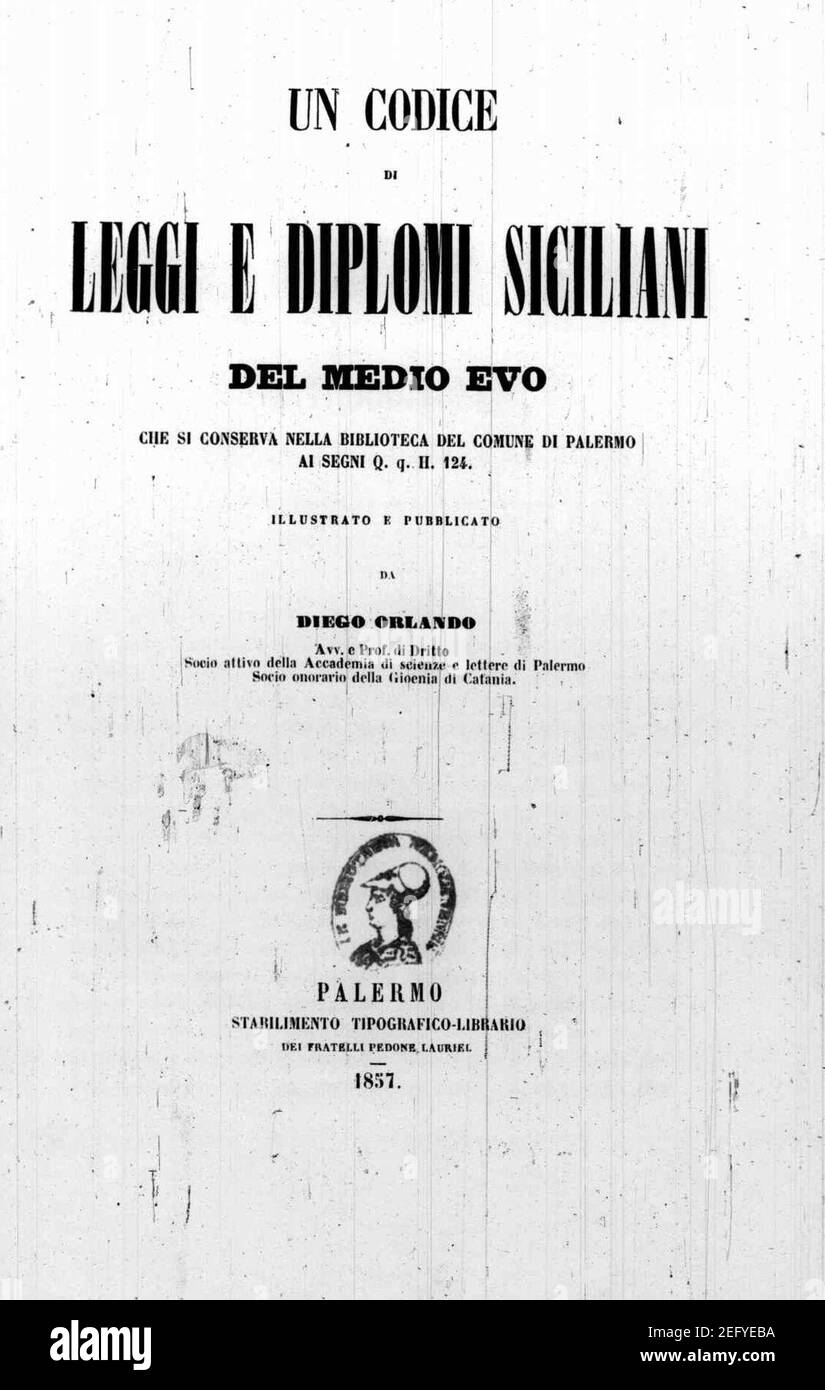 Orlando, Diego – Un codice di leggi e diplomi siciliani del Medio Evo, 1857 – BEIC 15148544. Stock Photo