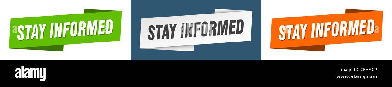 stay informed ribbon label sign set. stay informed banner Stock Vector ...
