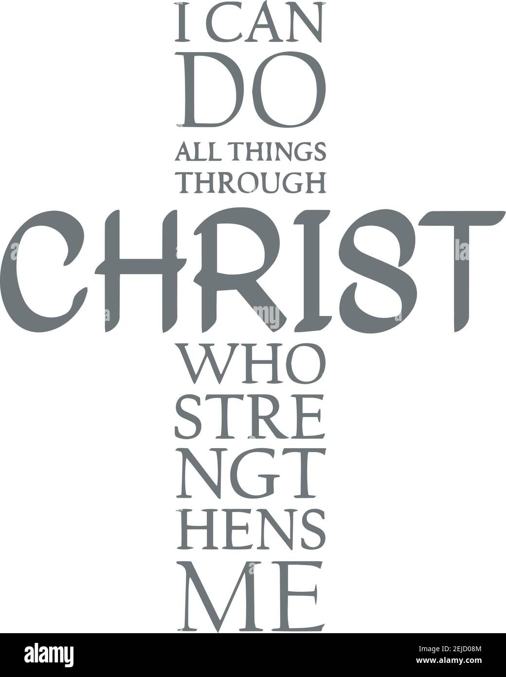I Can Do All Things Through Christ Who Strengthens Me Logo Sign Inspirational Quotes And Motivational Typography Art Lettering Composition Design Stock Vector Image Art Alamy