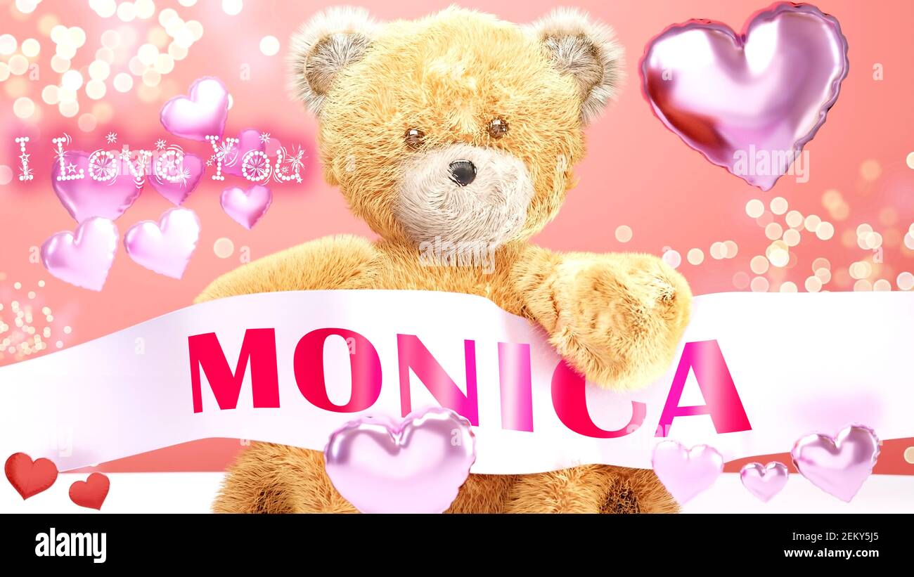 I love you Monica - cute and sweet teddy bear on a wedding, Valentine's or  just to say I love you pink celebration card, joyful, happy party style wit  Stock Photo - Alamy