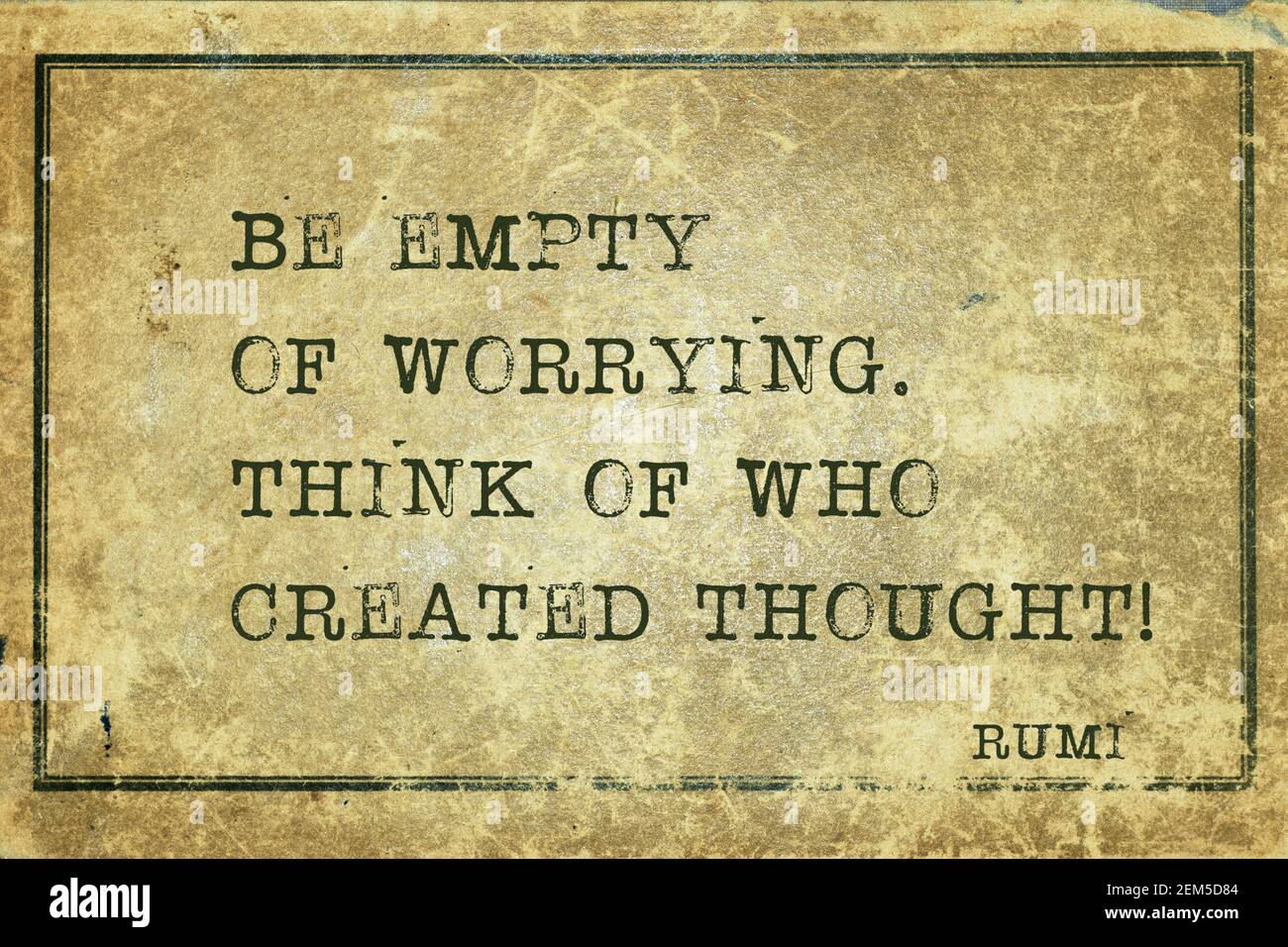 Be empty of worrying ancient Persian poet and philosopher Rumi quote