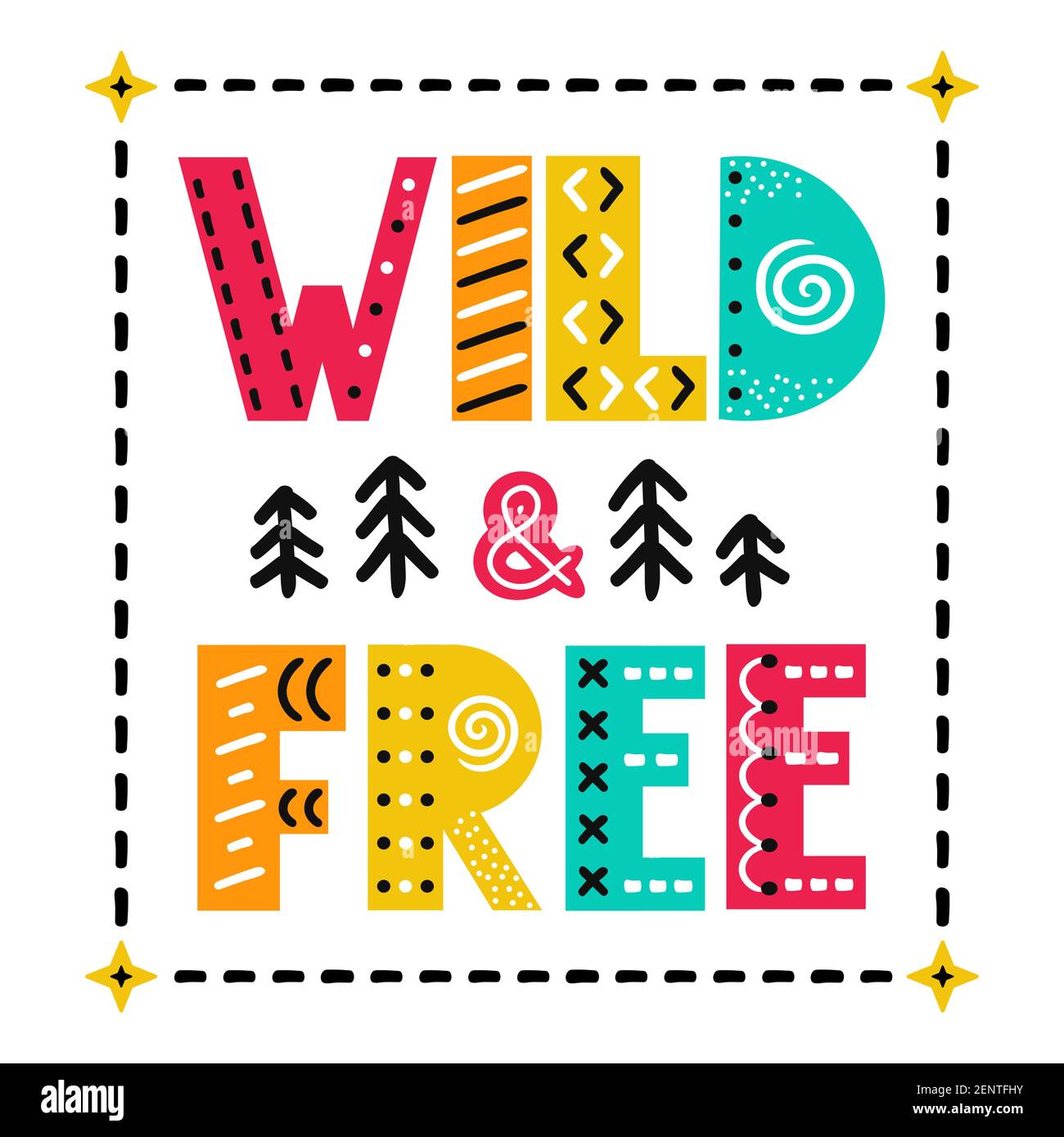 Wild and free slogan. Vector scandinavian style cartoon illustration. Isolated on white background. Wild and free text print for t-shirt,poster,card concept Stock Vector