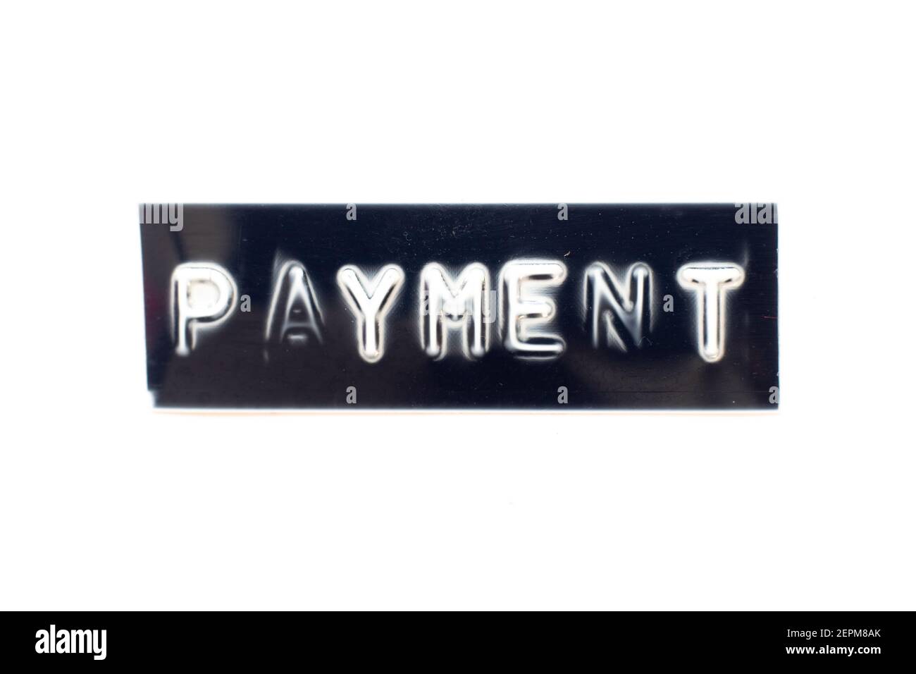 Embossed letter in word payment on black banner with white background ...