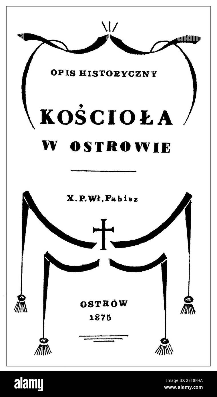 Paweł Władysław Fabisz-Opis historyczny Kościoła w Ostrowie-okładka. Stock Photo