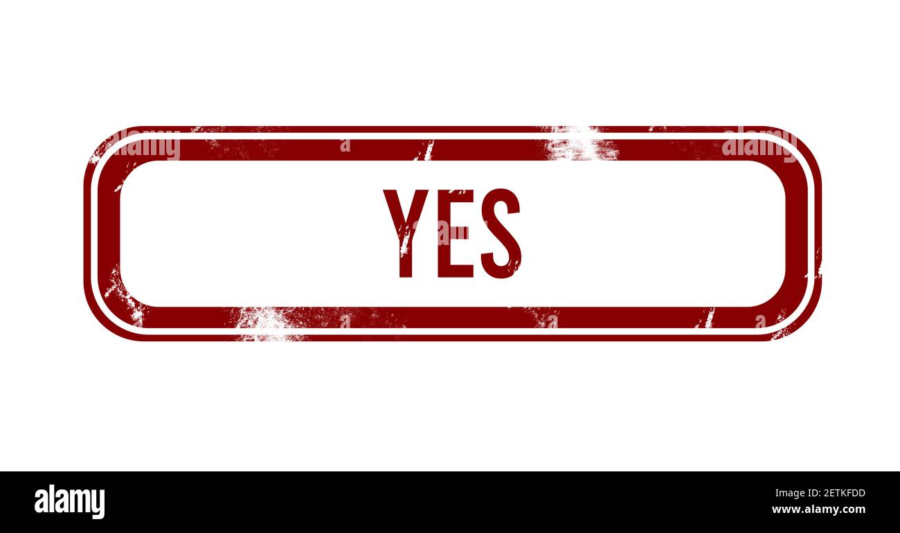 Yes - red grunge button, stamp Stock Photo - Alamy