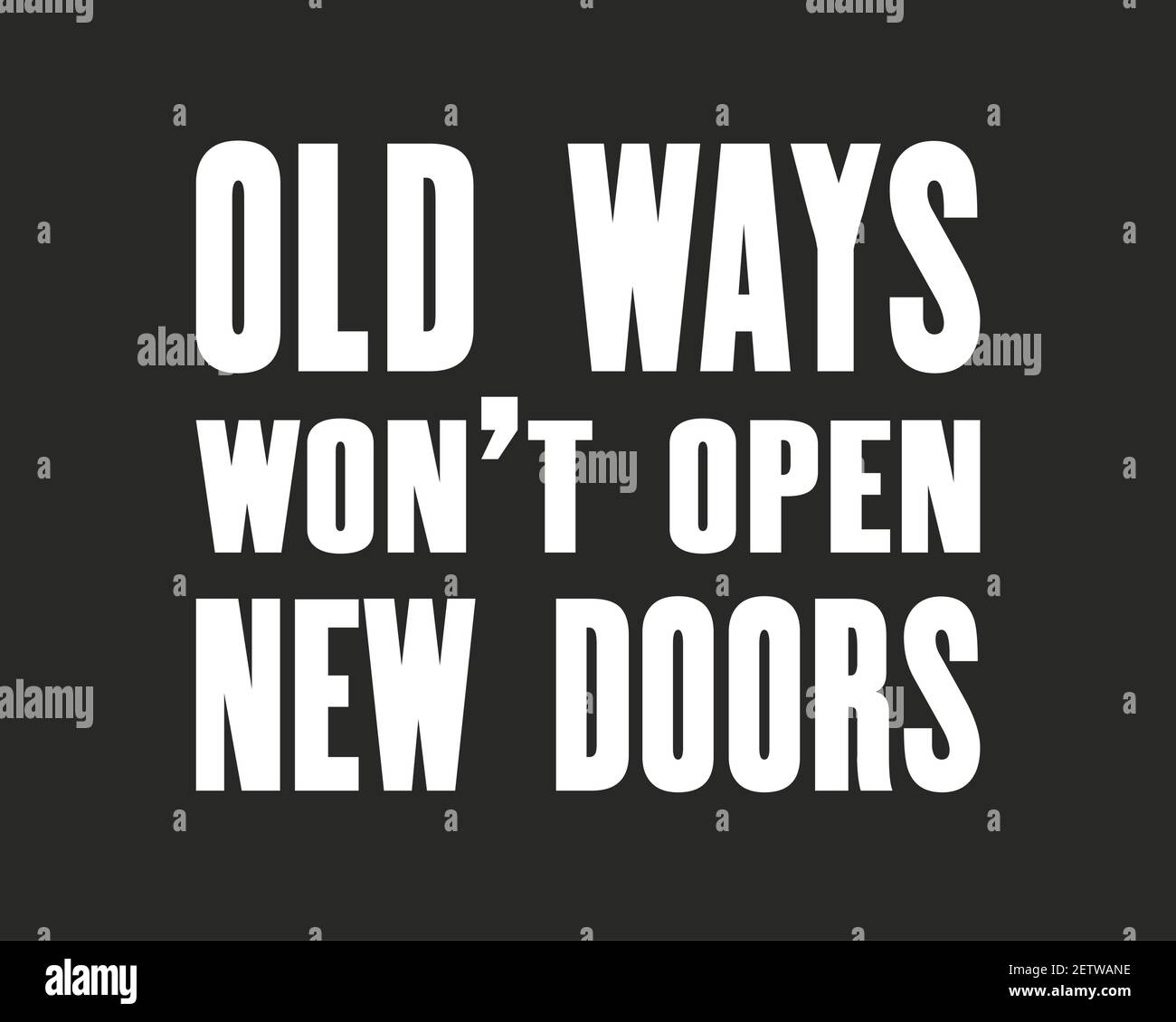 Inspiring motivation quote with text Old Ways Will Not Open New Doors. Vector typography poster design concept Stock Vector