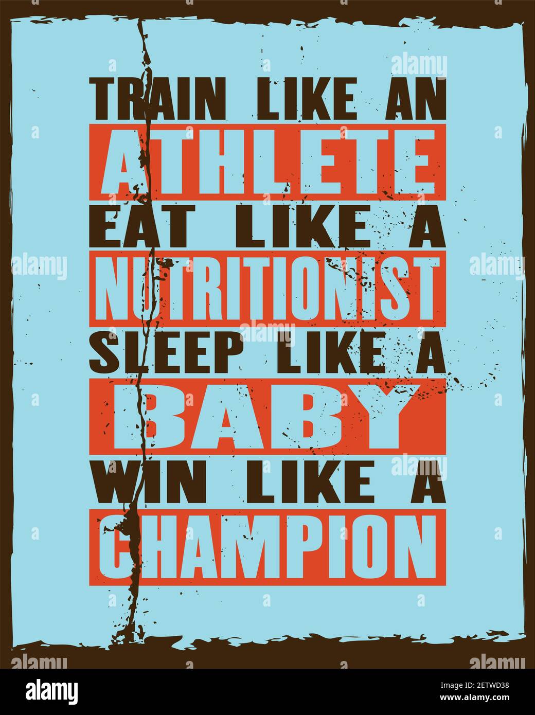 Inspiring motivation quote with text Train Like An Athlete Eat Like a  Nutritionist Sleep Like a Baby Win Like a Champion. Vector typography  poster and Stock Vector Image & Art - Alamy