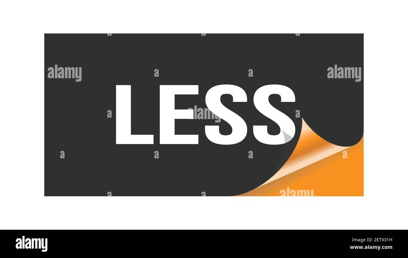 LESS text written on black orange sticker stamp Stock Photo - Alamy