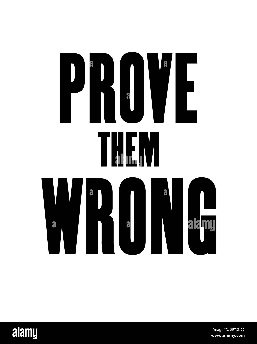 Prove Them Wrong Motivational Quotes Grunge Stock Vector Royalty Free  1533349949  Shutterstock