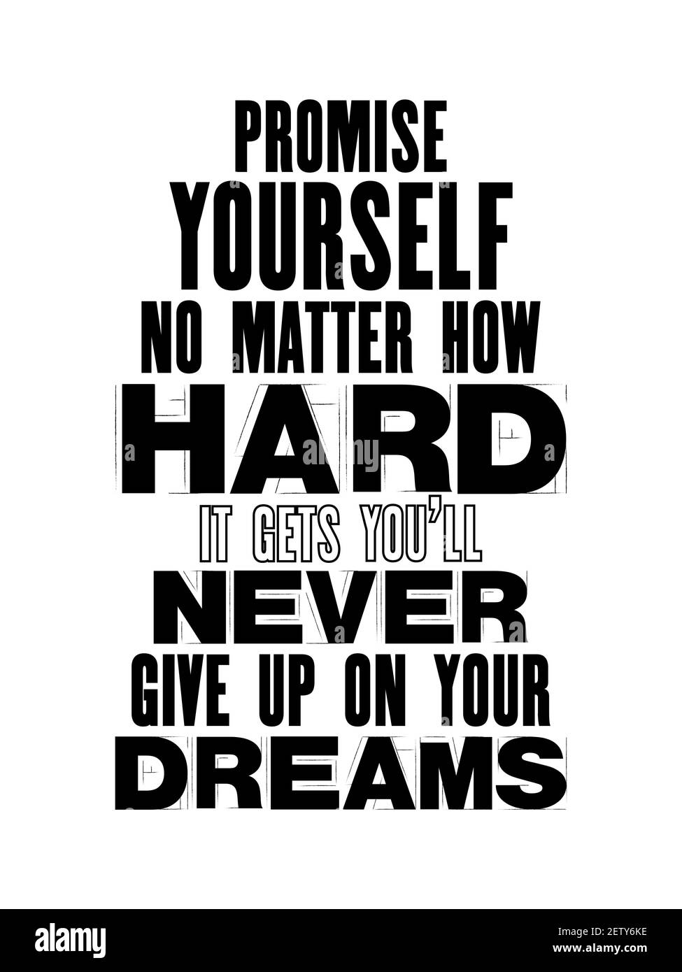 Inspiring motivation quote with text Promise Yourself No Matter How Hard It Gets You Will Never Give Up On Your Dreams. Vector typography poster and t Stock Vector