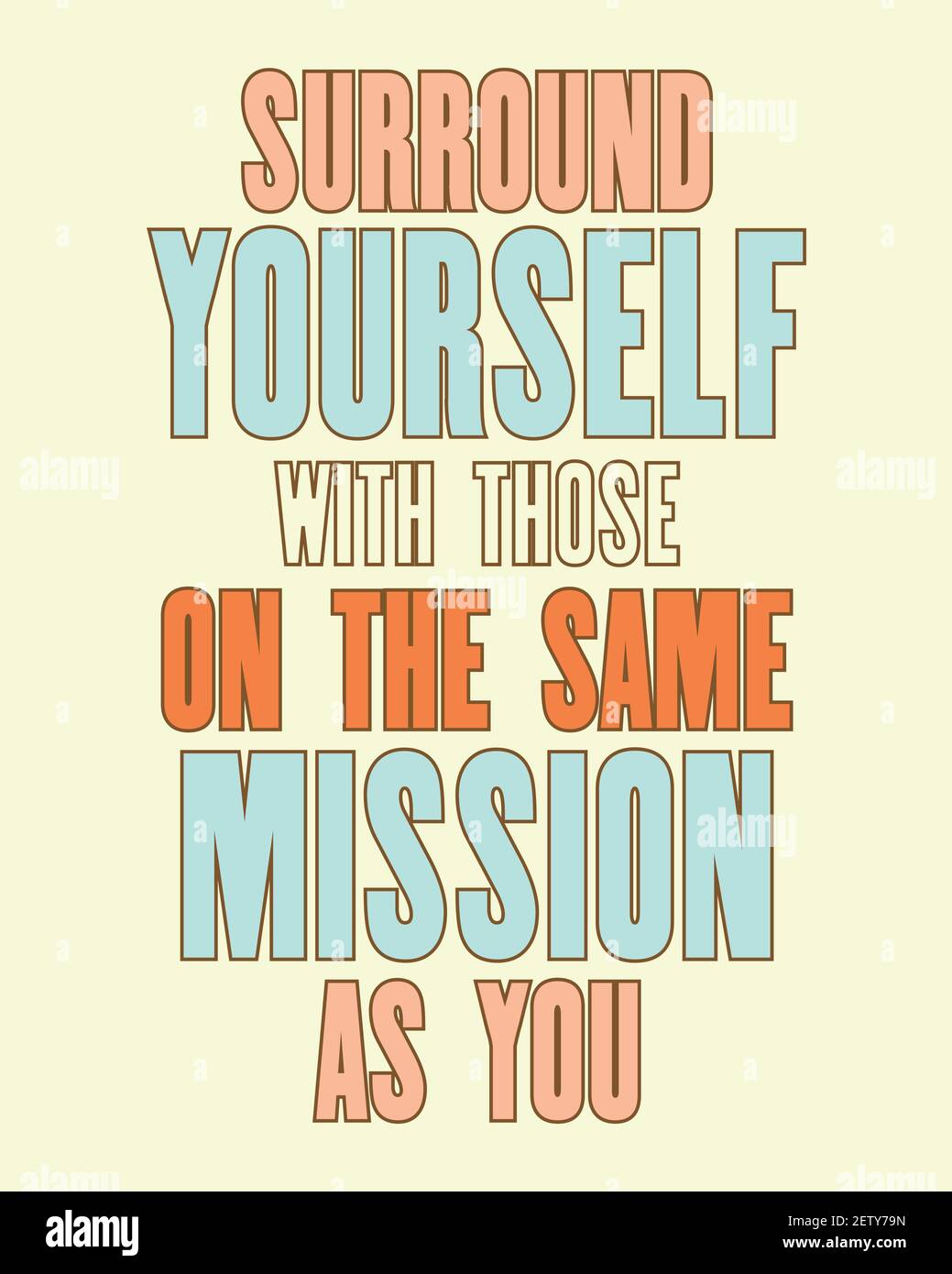 Inspiring motivation quote with text Surround Yourself With Those On The Same Mission As You. Vector typography poster and t-shirt design. Distressed Stock Vector