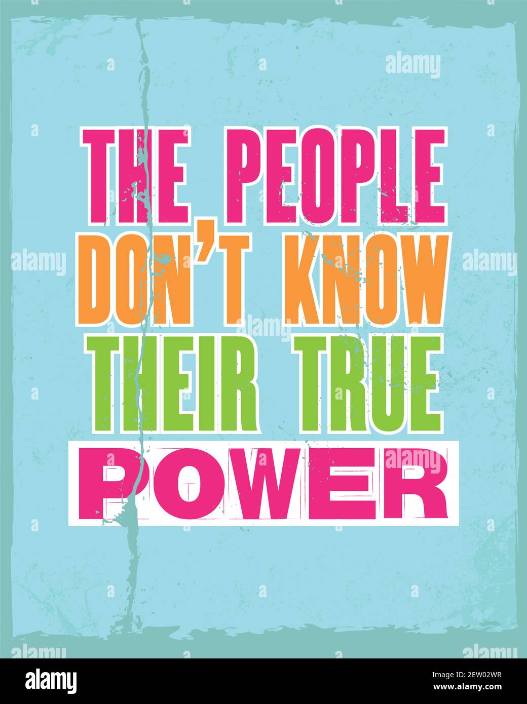 Inspiring motivation quote with text The People Do Not Know Their True Power. Vector typography poster and t-shirt design concept. Distressed old meta Stock Vector