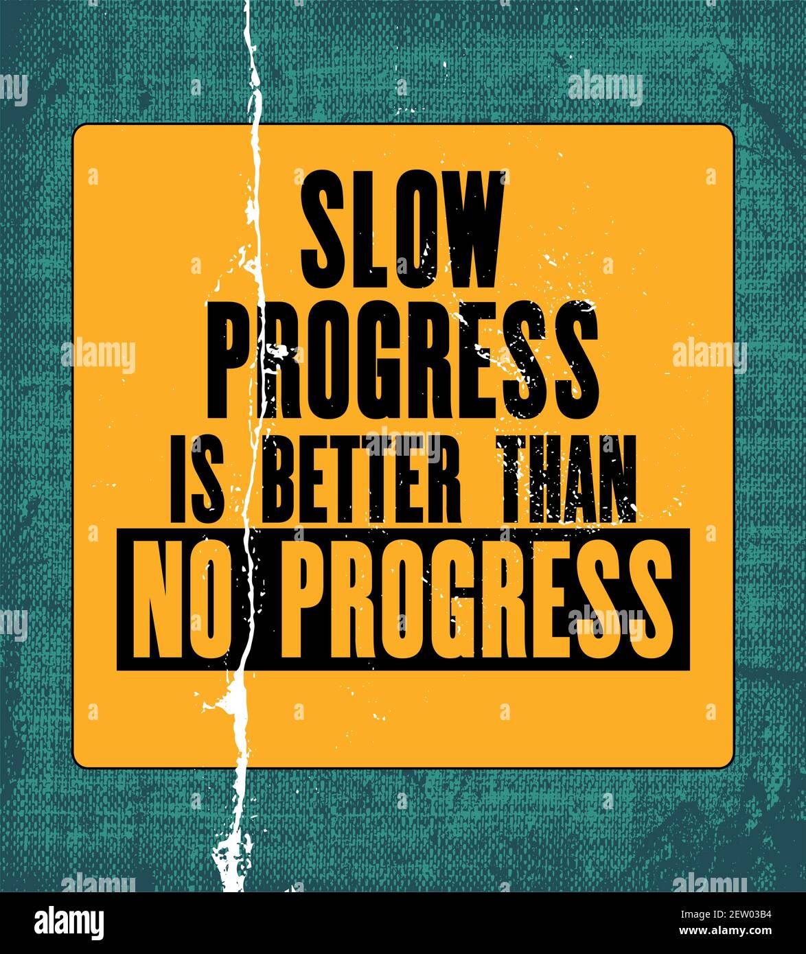 Inspiring motivation quote with text Slow Progress Is Better Than No