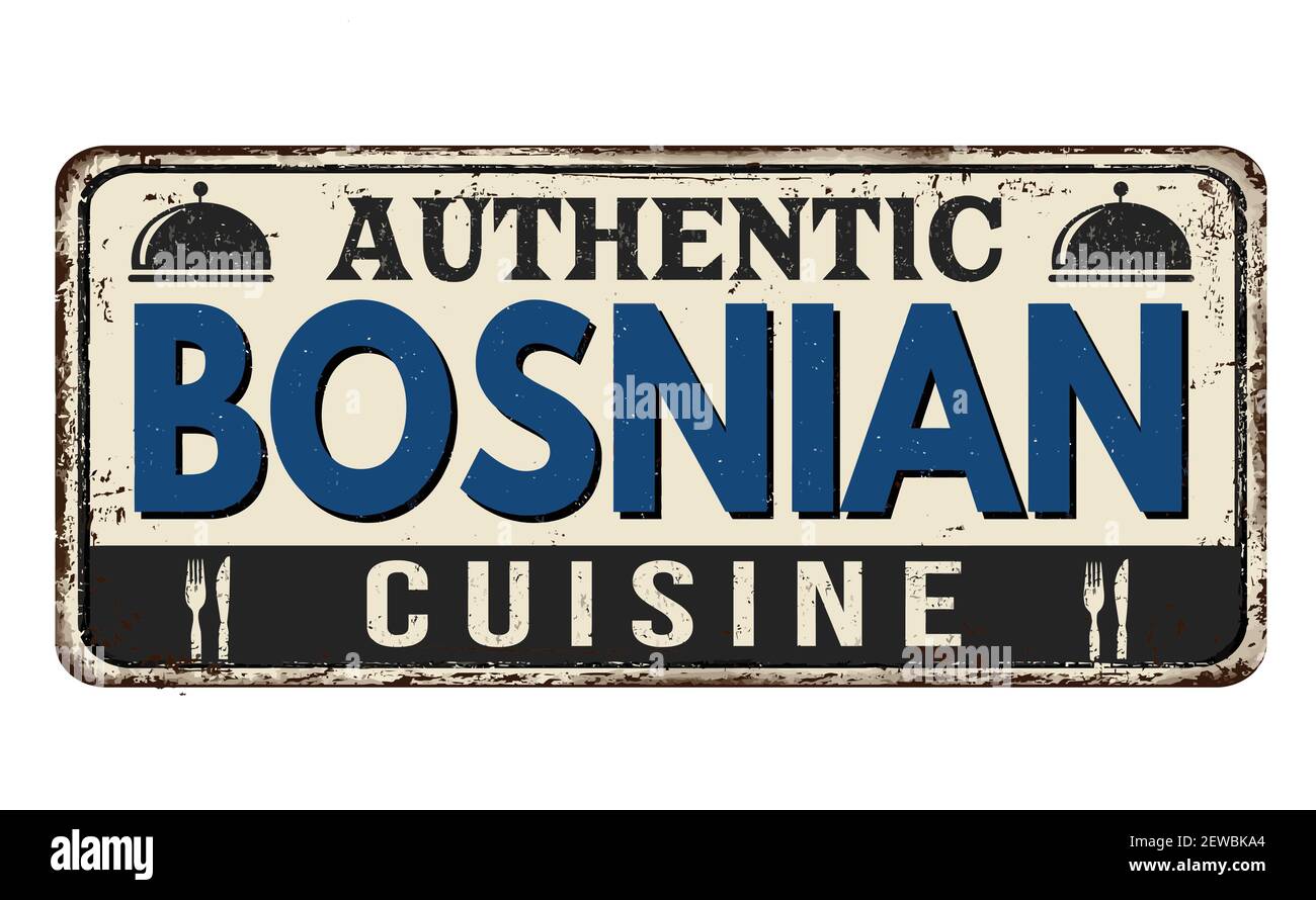 Authentic bosnian cuisine vintage rusty metal sign on a white background, vector illustration Stock Vector
