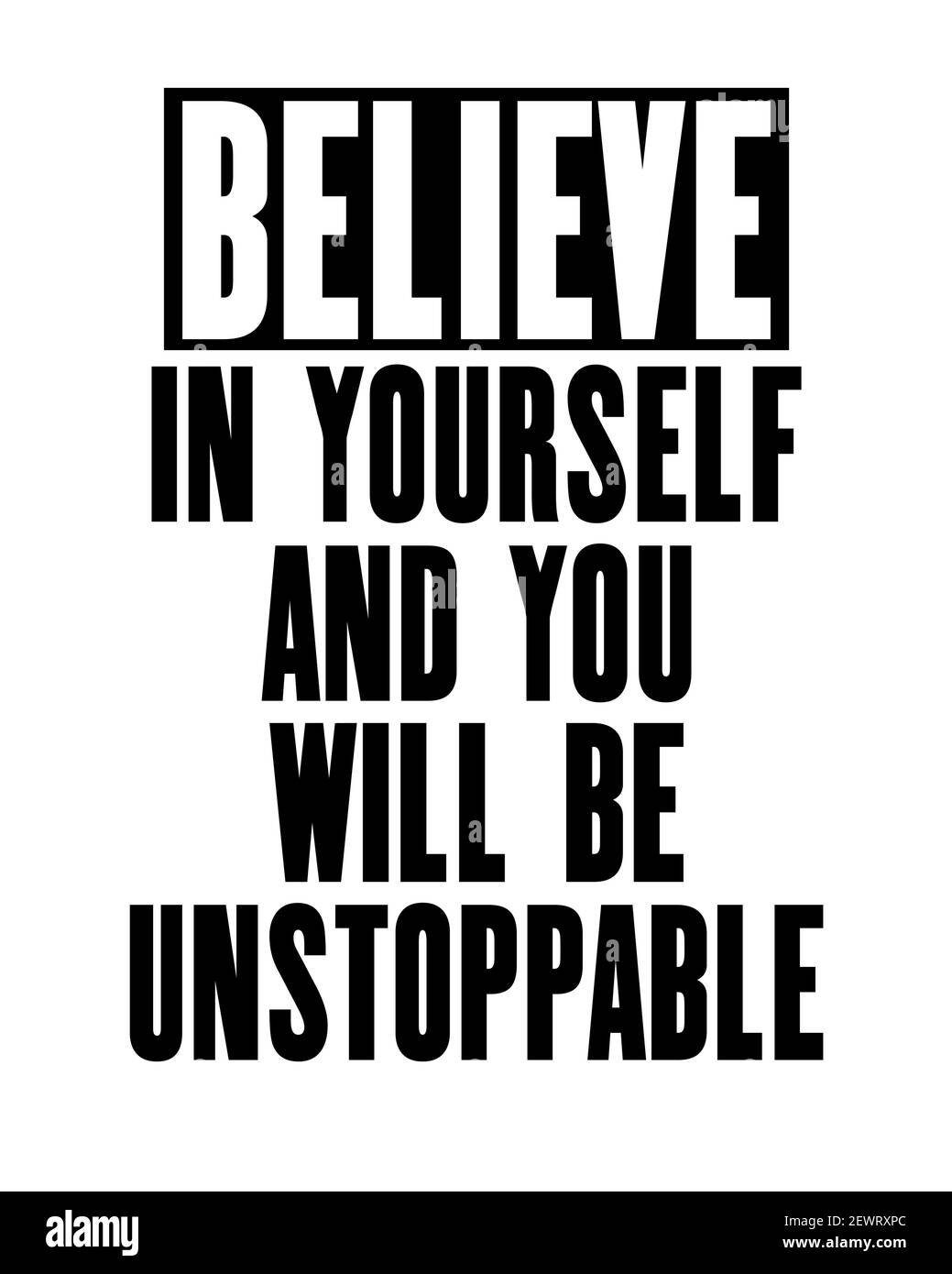 Believe in yourself Black and White Stock Photos & Images - Alamy