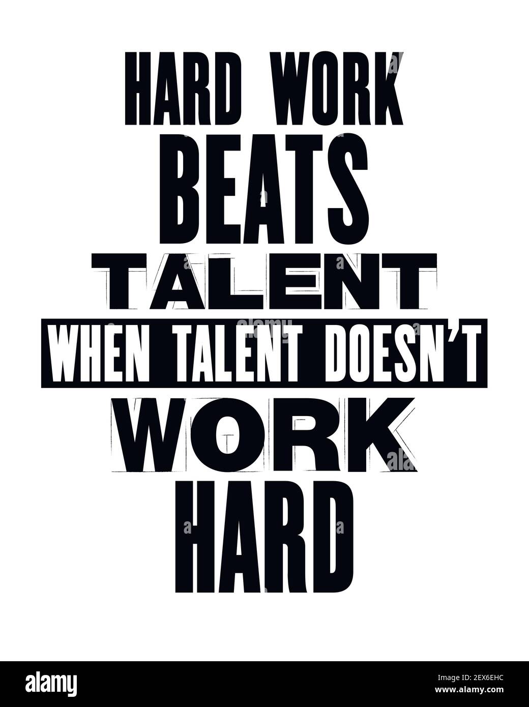 Inspiring motivation quote with text Hard Work Beats Talent When Talent  Does Not Work Hard. Vector typography poster and t-shirt design concept.  Distr Stock Vector Image & Art - Alamy