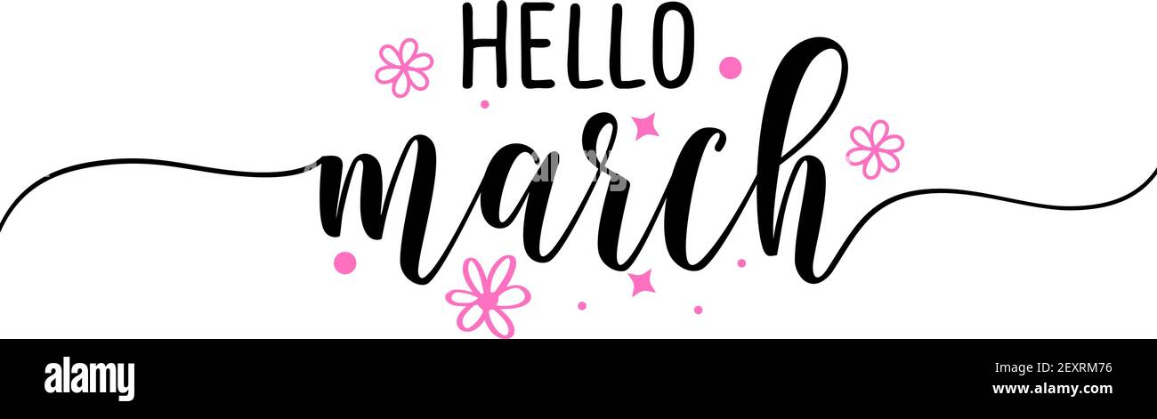 Hello March - Inspirational welcome spring season beautiful handwritten quote, gift tag, lettering message. Hand drawn winter, Womens Day text Handwri Stock Vector