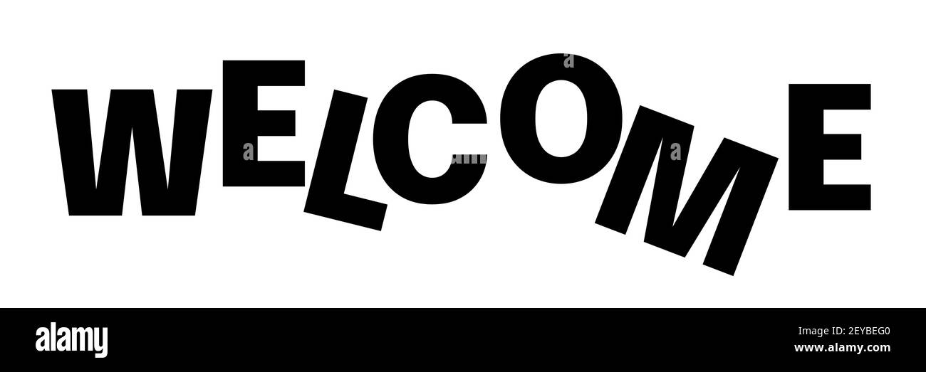Black and white Typography Welcome Stock Photo - Alamy