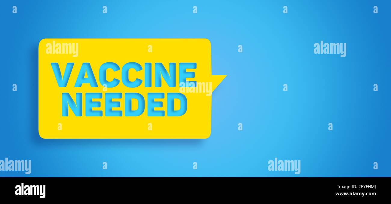 3D rendered VACCINE NEEDED text in chat bubble concept: Isolated yellow bubble on blue empty background. Free space for text message. New strain Covid Stock Photo