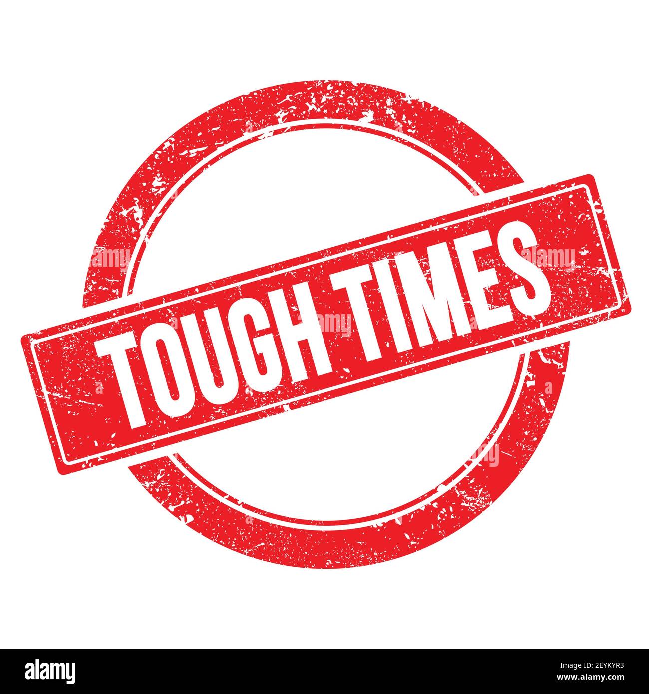 Tough Times Text On Red Grungy Round Vintage Stamp Stock Photo Alamy Tough Times Text On Red Grungy Round Vintage Stamp Stock Photo Alamy