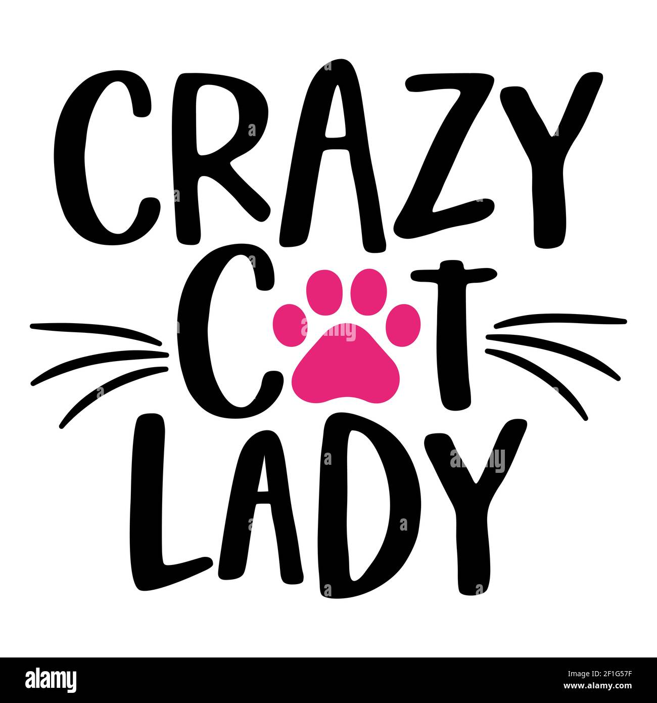 Crazy cat lady - words with cat footprint. - funny pet vector saying ...