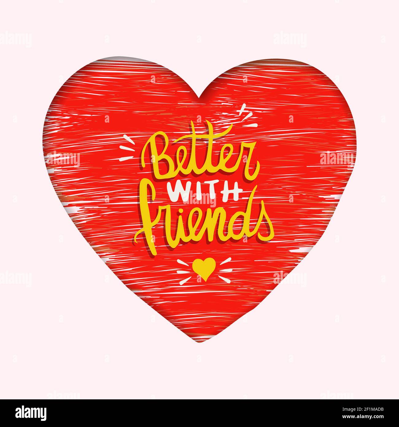 Friendship Day greeting card illustration. Heart shape and better with friends text quote message for social event celebration. Stock Vector