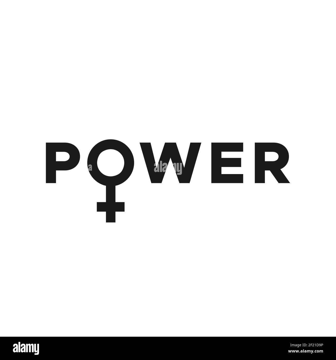 Power. The word power with the women symbol. Black color. Motivational phrase. Feminist quote. Vector illustration, flat design Stock Vector