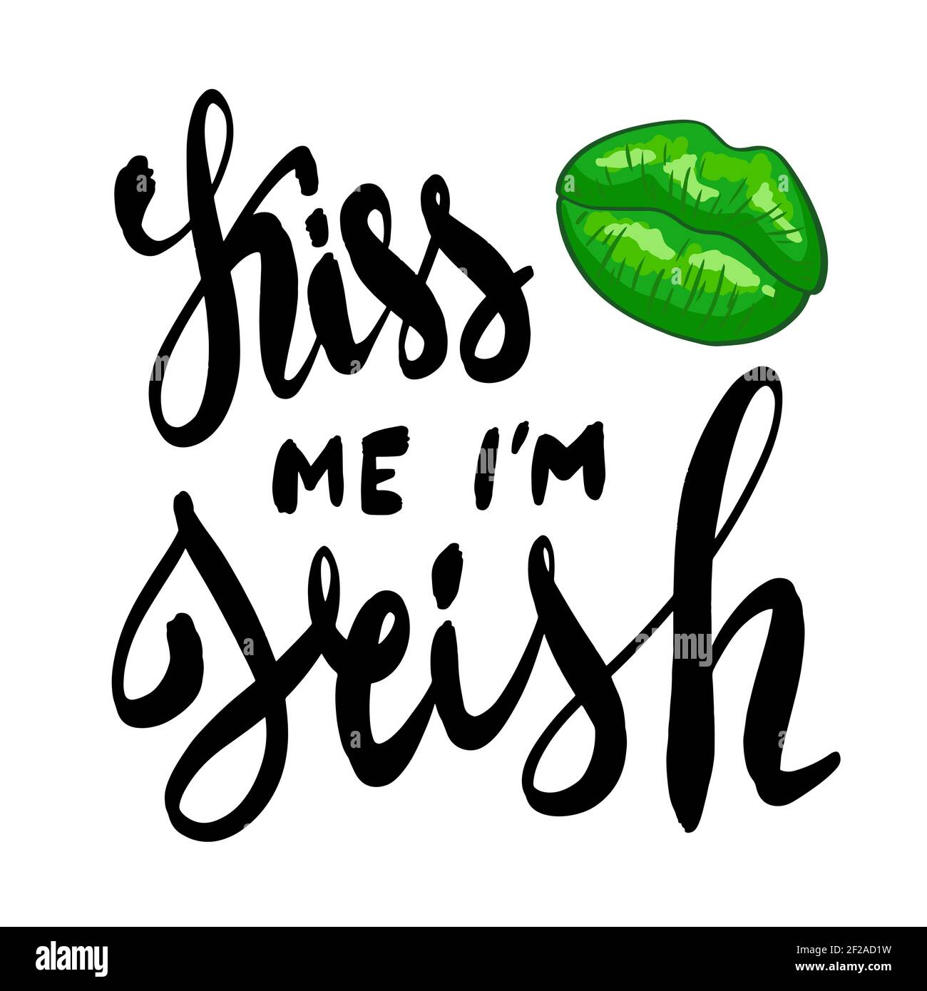 Funny St. Patricks Day saying - Kiss me I m irish. Stock Vector