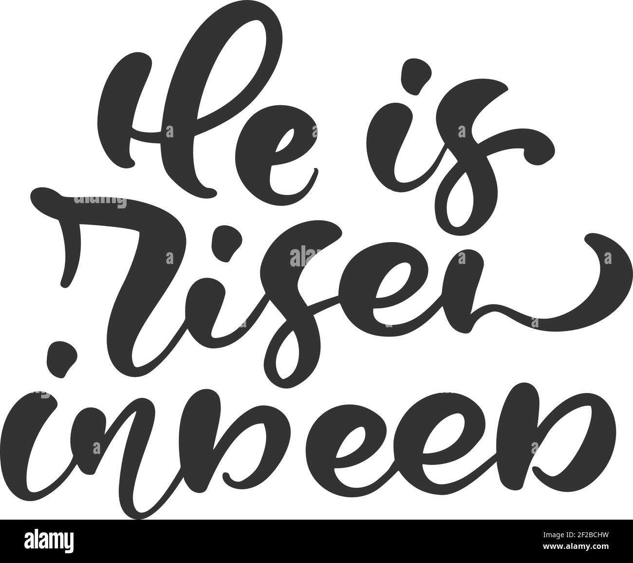 Hand drawn He is Risen indeed calligraphy lettering vector Easter text. Jesus illustration Greeting Card. Typographic phrase Handmade quote on Stock Vector