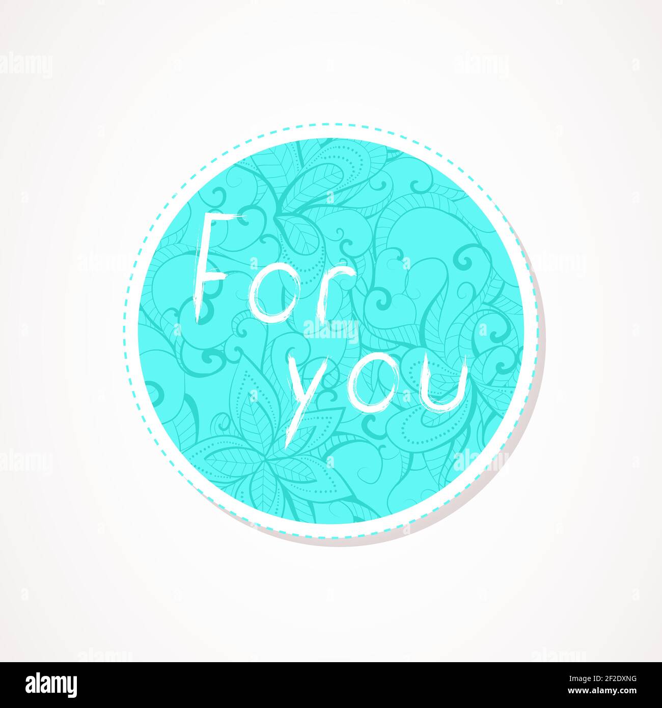 For you inscription on decorative round backgrounds with floral pattern ...