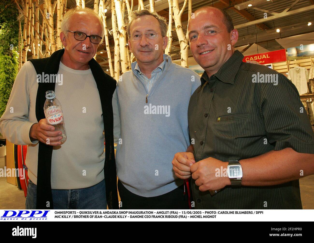 OMNISPORTS - QUIKSILVER & ANDASKA SHOP INAUGURATION - ANGLET (FRA) - 15/06/2005 - PHOTO : CAROLINE BLUMBERG / DPPI MIC KILLY / BROTHER OF JEAN-CLAUDE KILLY - DANONE CEO FRANCK RIBOUD (FRA) - MICHEL MIGNOT Stock Photo