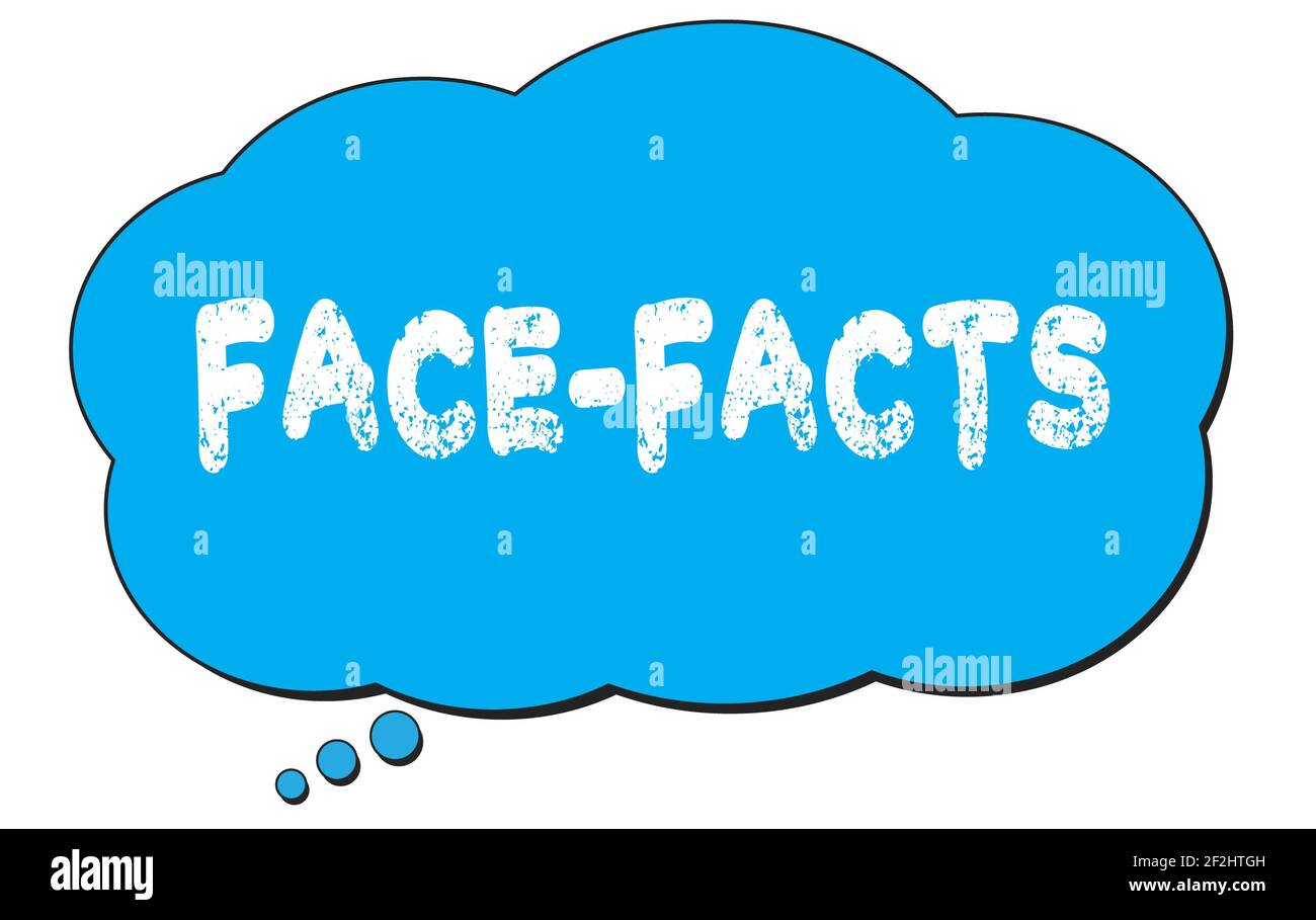 FACE-FACTS text written on a blue thought cloud bubble. Stock Photo