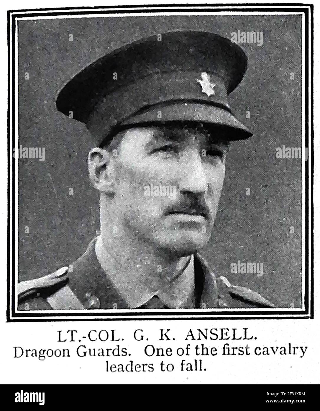 LIEUTENANT COLONEL GEORGE KIRKPATRICK ANSELL - A printed portrait from a 1914-1915 role of honour page of those killed in action in World War One.   -----  The 4th and the 5th Dragoon Guards saw action from the outset of the First World War.   C Squadron, the 4th Dragoon Guards had the honour of the first action by the British army in the war.  Corporal Thomas fired the first shot. Captain Hornby was  the first officer to use his sword in combat. A few days later the Commanding Officer of the 5th Dragoon Guards (cavalry), Lieutenant Colonel G K Ansell, was killed in action at Nery. - Stock Photo