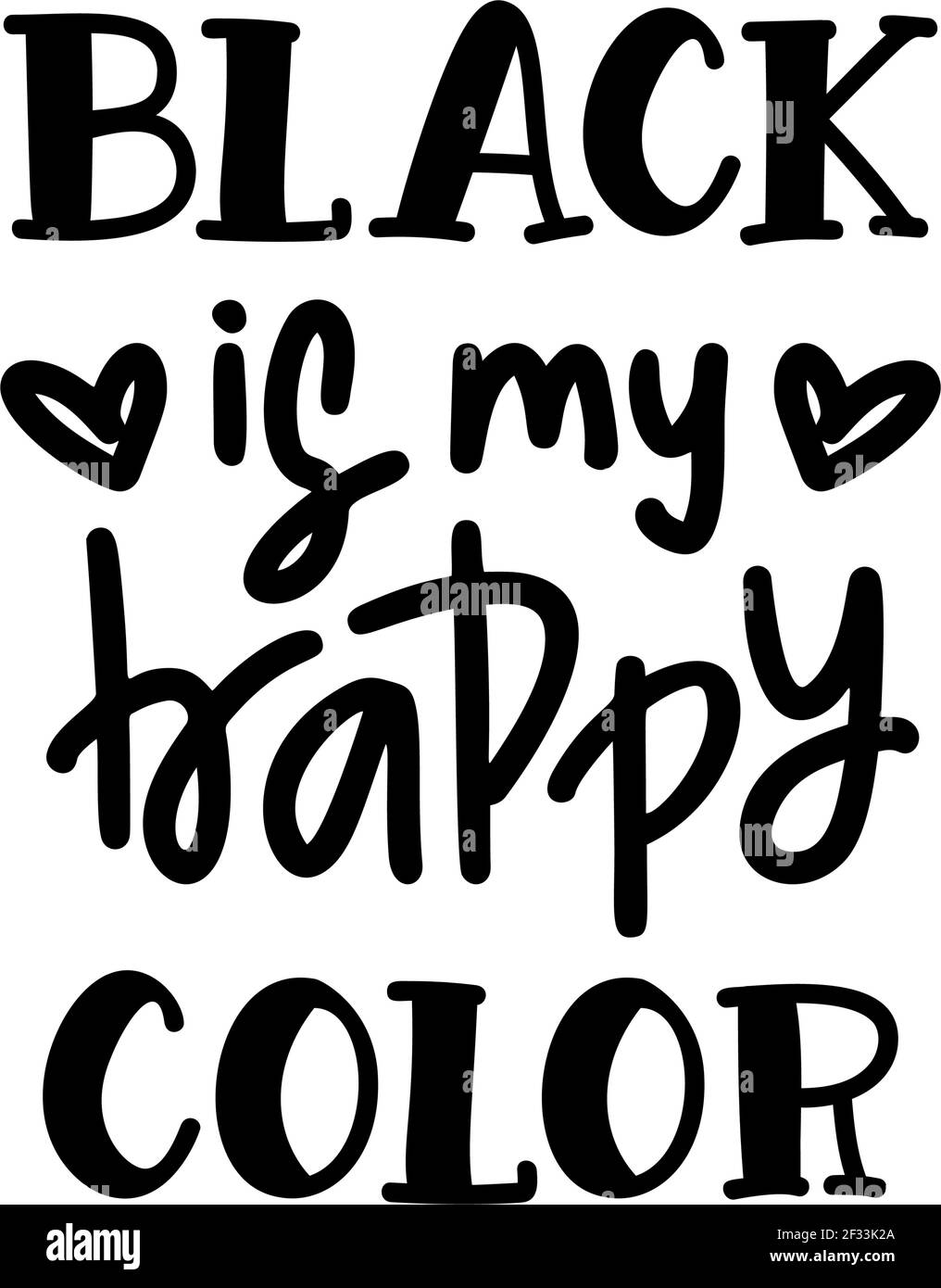 Black is my happy color inspirational print with lettering. Vector illustration Stock Vector