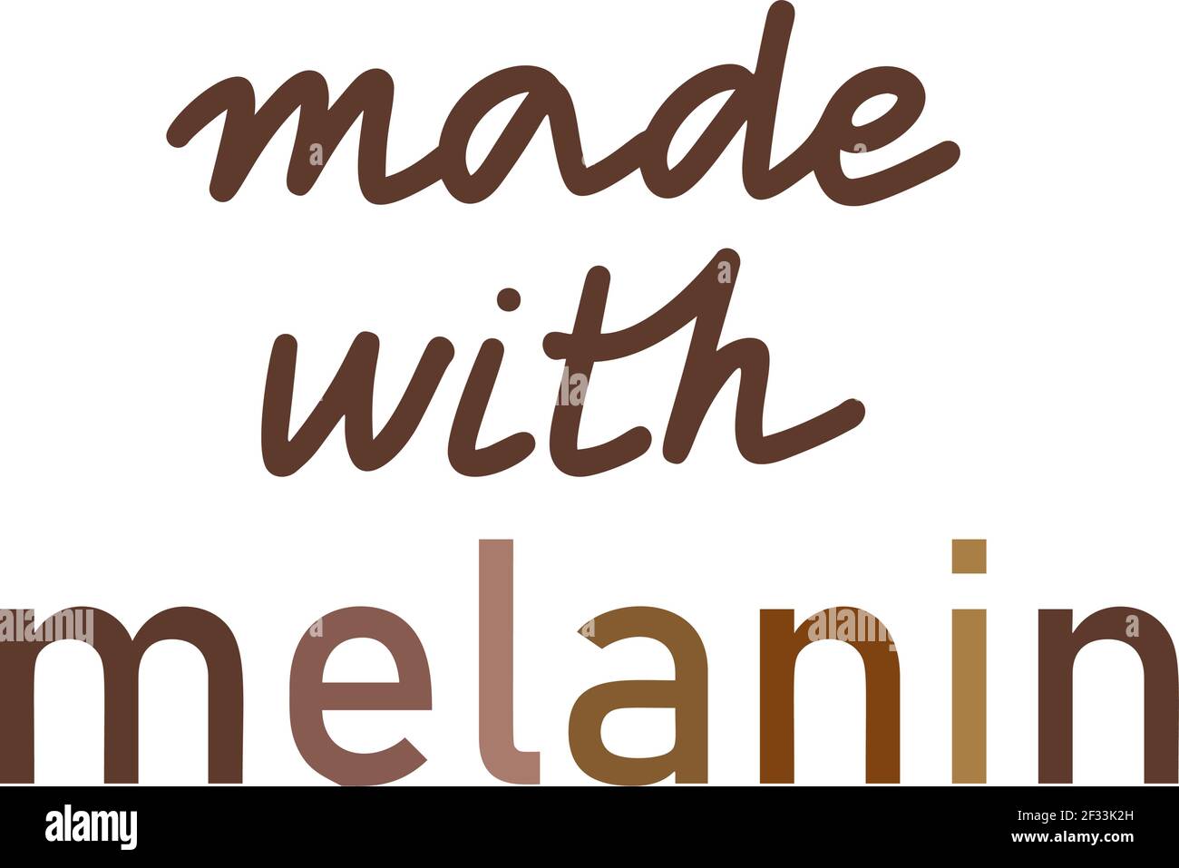 Made with melanin hi-res stock photography and images - Alamy